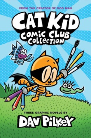 Книга Cat Kid Comic Club: The Trio Collection: From the Creator of Dog Man (Cat Kid Comic Club #1-3 Boxed Set) Dav Pilkey