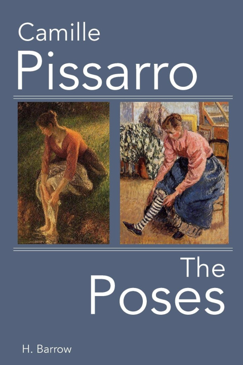 Book Camille Pissarro The Poses 