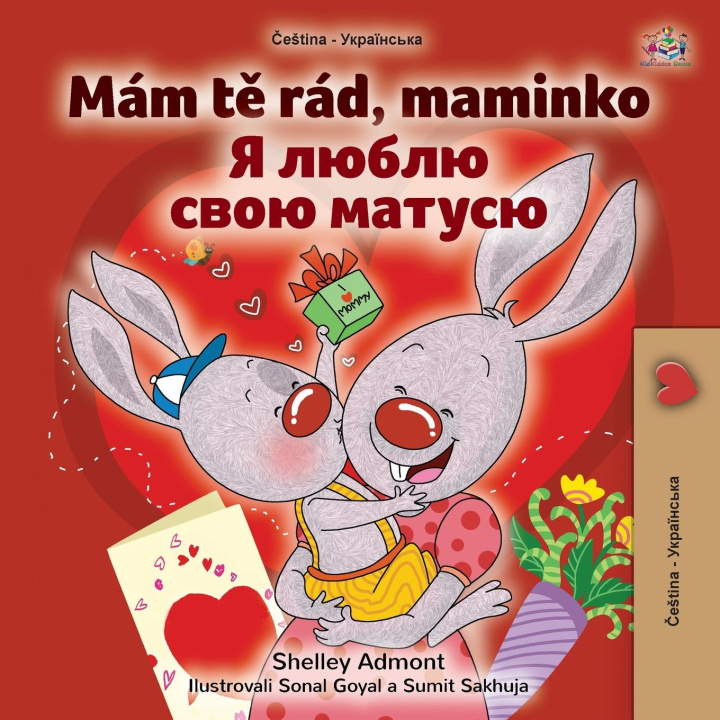 Carte I Love My Mom (Czech Ukrainian Bilingual Book for Kids) Kidkiddos Books