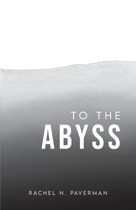 Knjiga To The Abyss Rachel Paverman