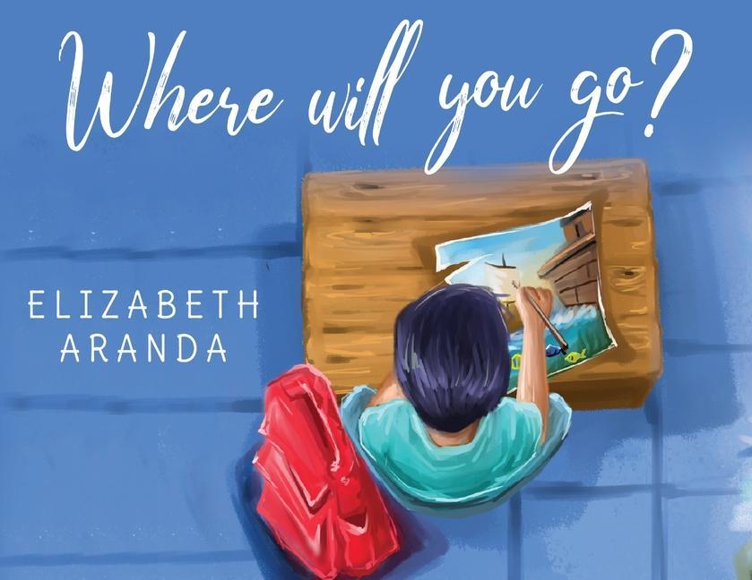 Boek Where Will You Go? Elizabeth Aranda