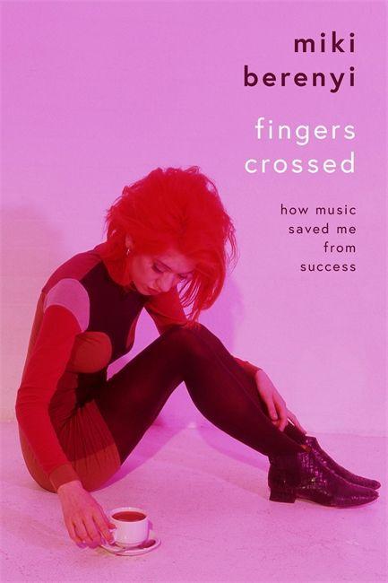 Książka Fingers Crossed: How Music Saved Me from Success 