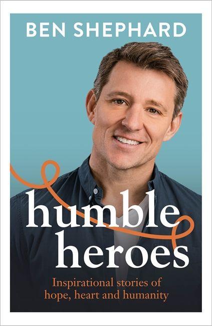 Kniha Humble Heroes Ben Shephard