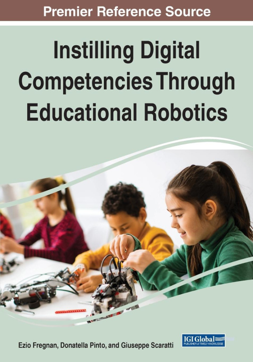 Kniha Instilling Digital Competencies Through Educational Robotics Donatella Pinto