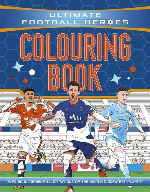 Книга Ultimate Football Heroes Colouring Book (The No.1 football series) 