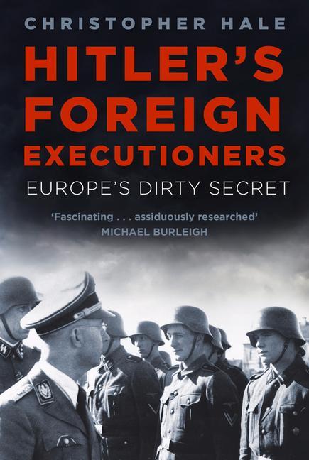 Βιβλίο Hitler's Foreign Executioners Christopher Hale
