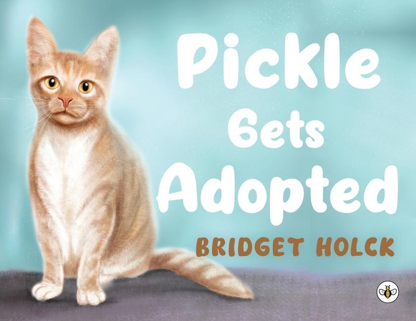 Knjiga Pickle Gets Adopted Bridget Holck