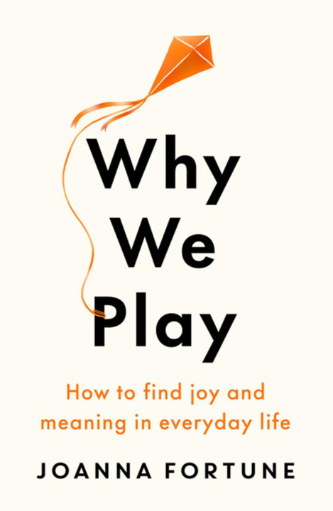 Knjiga Why We Play Joanna Fortune