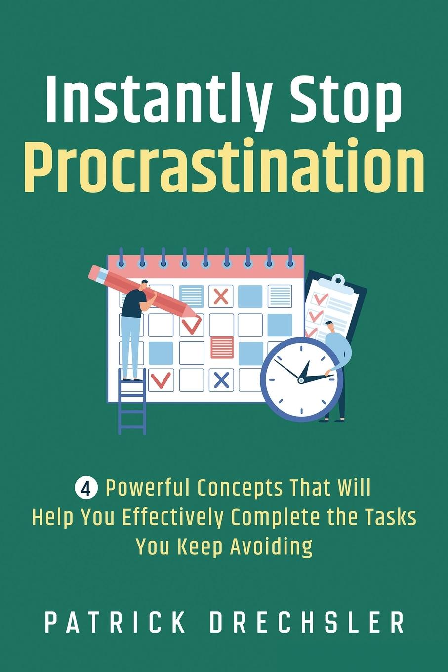 Book Instantly Stop Procrastination Patrick Drechsler
