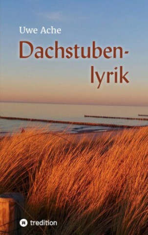 Buch Dachstubenlyrik Uwe Ache