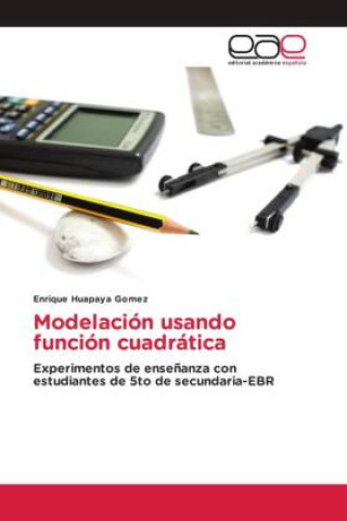 Knjiga Modelación usando función cuadrática Enrique Huapaya Gomez