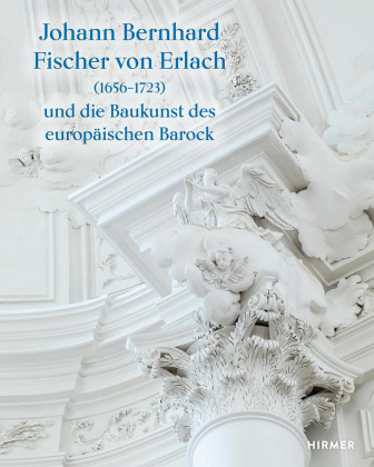 Kniha Johann Bernhard Fischer von Erlach (1656-1723) Herbert Karner