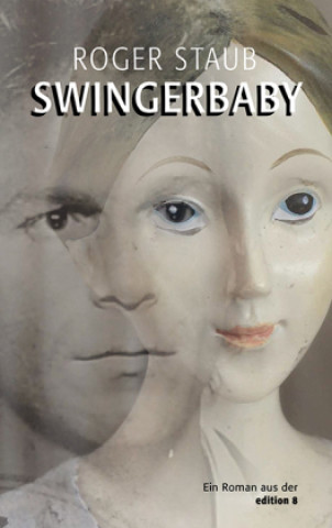 Kniha Swingerbaby Roger Staub