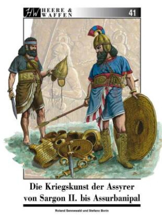 Carte Die Kriegskunst der Assyrer von Sargon II. bis Assurbanipal Roland Sennewald