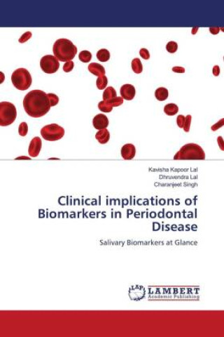 Carte Clinical implications of Biomarkers in Periodontal Disease Dhruvendra Lal