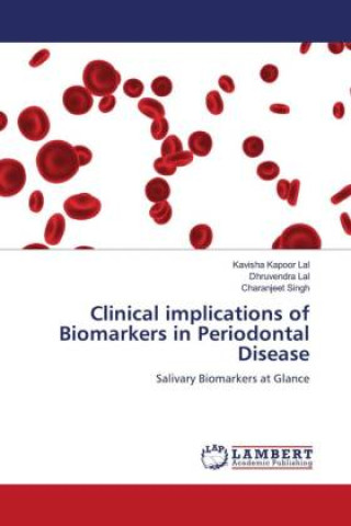 Kniha Clinical implications of Biomarkers in Periodontal Disease Dhruvendra Lal