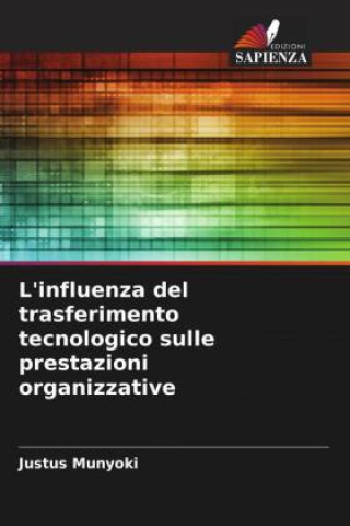 Boek L'influenza del trasferimento tecnologico sulle prestazioni organizzative Justus Munyoki