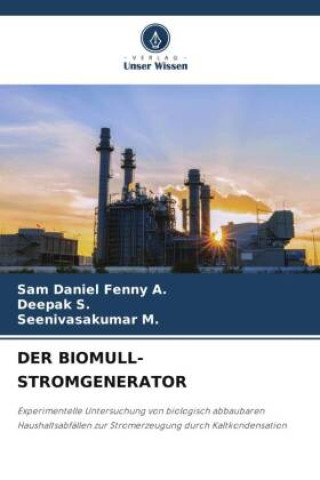 Knjiga DER BIOMULL-STROMGENERATOR Deepak S.