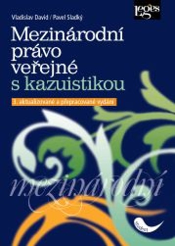 Kniha Mezinárodní právo veřejné s kazuistikou Pavel Sladký