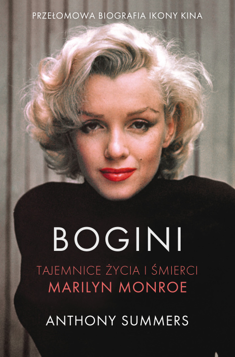 Könyv Bogini Tajemnice życia i śmierci Marilyn Monroe Summers Anthony