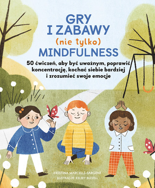 Kniha Gry i zabawy nie tylko mindfulness Marcelli-Sargent Kristina