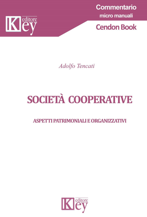 Carte Società cooperative. Aspetti patrimoniali e organizzativi Adolfo Tencati