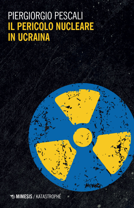 Kniha pericolo nucleare in Ucraina Piergiorgio Pescali