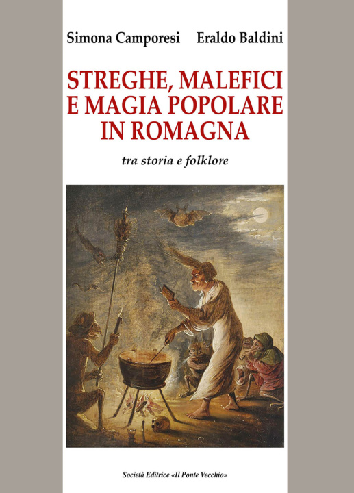 Книга Streghe, malefici e magia popolare in Romagna. Tra storia e folklore Simona Camporesi