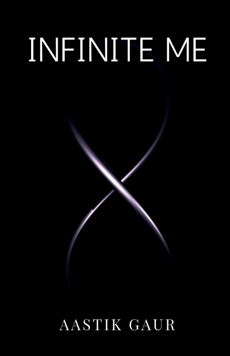 Knjiga Infinite Me Aastik Gaur