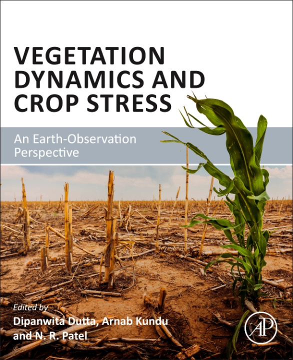 Boek Vegetation Dynamics and Crop Stress Dipanwita Dutta