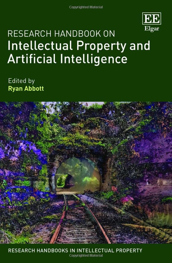 Carte Research Handbook on Intellectual Property and Artificial Intelligence Ryan Abbott
