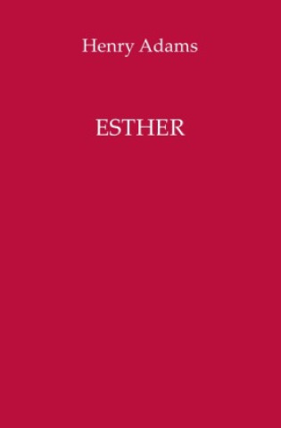 Knjiga Esther Henry Adams
