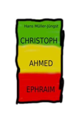 Boek Christoph, Ahmed , Ephraim Hans Müller-Jüngst