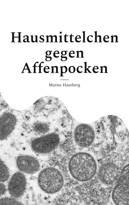 Livre Hausmittelchen gegen Affenpocken 