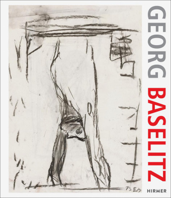 Kniha Georg Baselitz. 100 Drawings Antonia Hoerschelmann