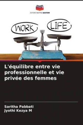 Boek L'équilibre entre vie professionnelle et vie privée des femmes Jyothi Kezya M