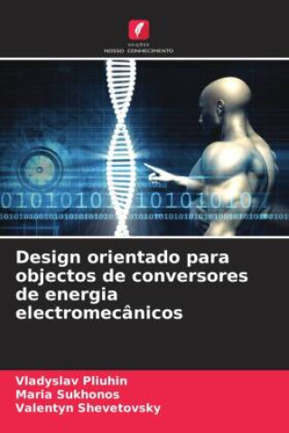 Knjiga Design orientado para objectos de conversores de energia electromecânicos Maria Sukhonos