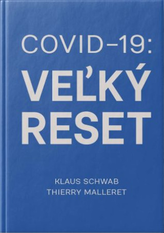 Книга Covid -19. Veľký reset Klaus Schwab