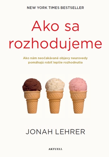 Książka Ako sa rozhodujeme Jonah Lehrer