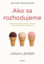 Kniha Ako sa rozhodujeme Jonah Lehrer