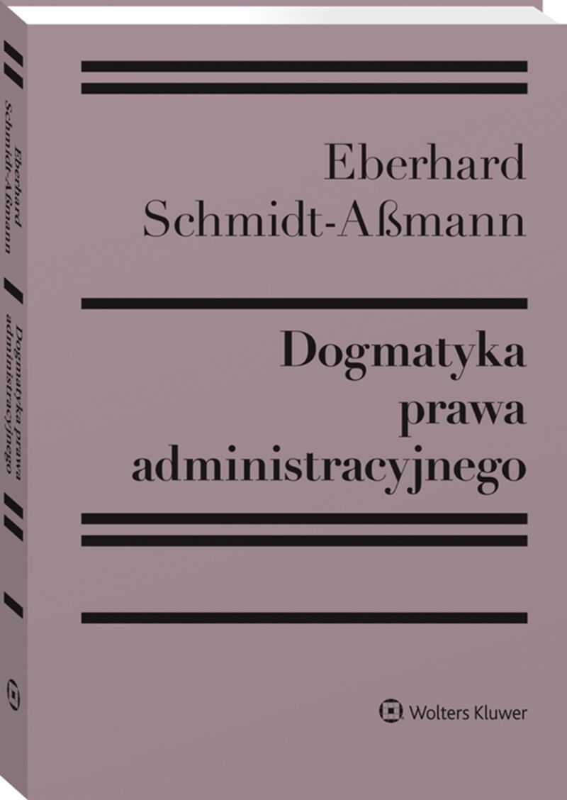Könyv Dogmatyka prawa administracyjnego Bilans rozwoju reformy i przyszłych zadań Schmidt-Aßmann Eberchard