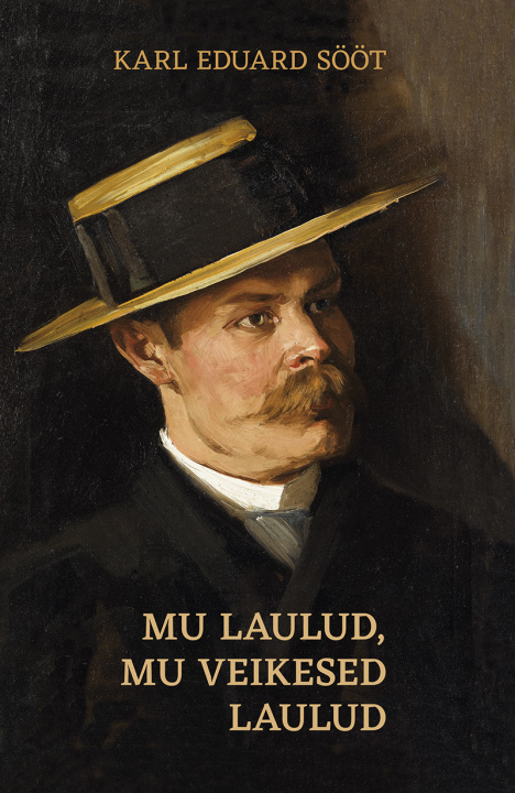 Knjiga Mu laulud, mu veikesed laulud Karl Eduard Sööt