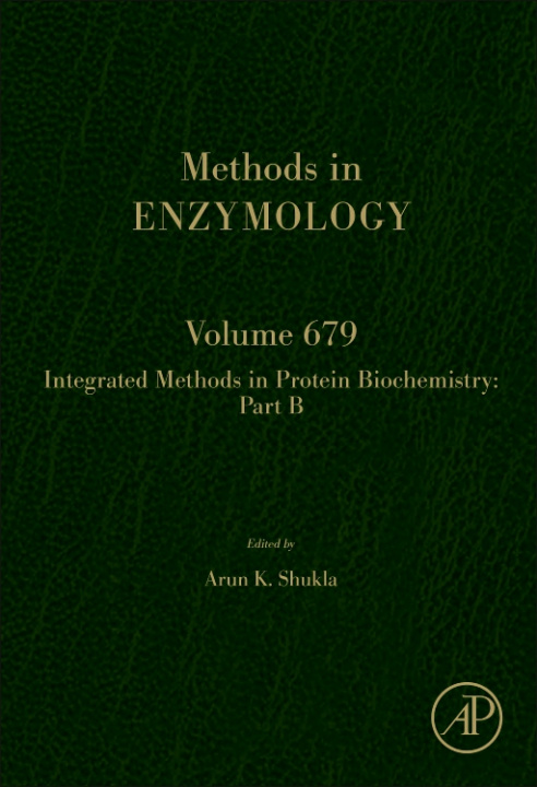 Kniha Integrated Methods in Protein Biochemistry: Part B Arun K. Shukla