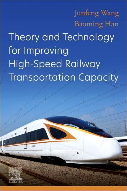 Книга Theory and Technology for Improving High-Speed Railway Transportation Capacity Junfeng Wang