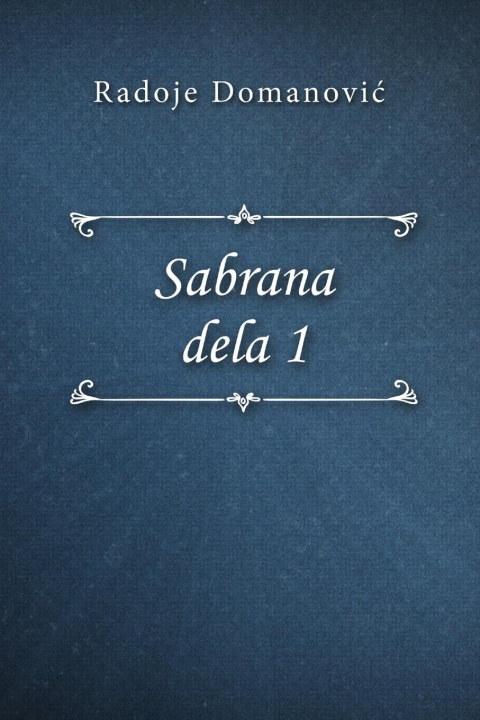 Knjiga Sabrana dela 1 Radoje Domanović