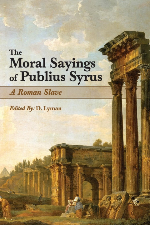Kniha The Moral Sayings of Publius Syrus D. Lyman