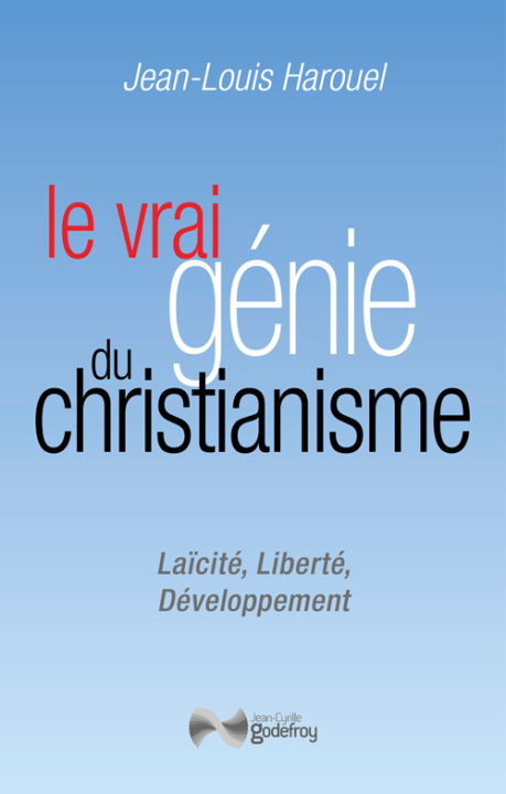 Kniha Le vrai génie du Christianisme Harouel