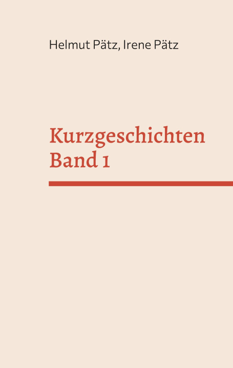 Kniha Kurzgeschichten Band 1 Irene Pätz