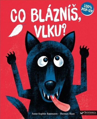Kniha Co blázníš, vlku? Anne-Sophie Baumann