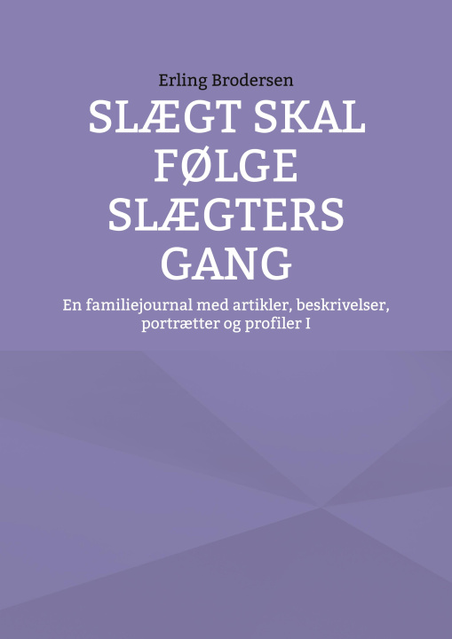 Könyv Slaegt skal folge slaegters gang 